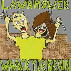 Lawnmower - Whack Yer Brain mp3