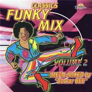 Various, The Doctor Bee - Funky Mix Classics Volume 2 mp3