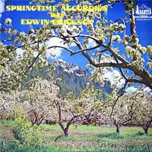 Edwin Erickson - Springtime Accordion With Edwin Erickson mp3