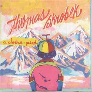 Thomas Skrobek - A Cloche-Pied mp3