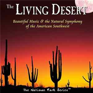 Various - The Living Desert - Beautiful Music & The Natural Symphony Of The American Southwest mp3