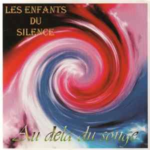 Les Enfants Du Silence - Au Delà Du Songe mp3
