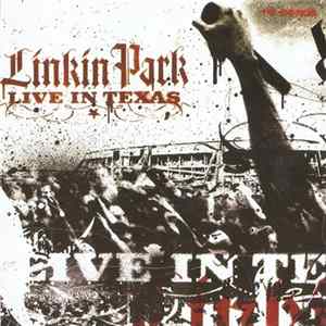Linkin Park - Live In Texas + 9 Bonus mp3