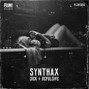 Synthax - Sick & Repulsive mp3