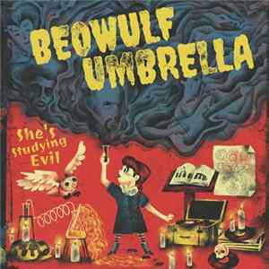 Beowulf Umbrella - She's Studying Evil mp3