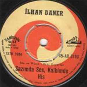 İlhan Daner - Şoförlerin Çilesi / Sazımda Ses, Kalbimde His mp3