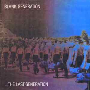 Blank Generation - ...The Last Generation mp3