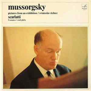 Moussorgsky — Sviatoslav Richter / Emil Gilels — Scarlatti - Pictures From An Exhibition / 5 Sonates mp3