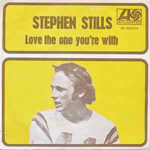 Stephen Stills - Love The One You're With mp3