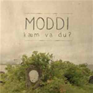 Moddi - Kæm Va Du? mp3