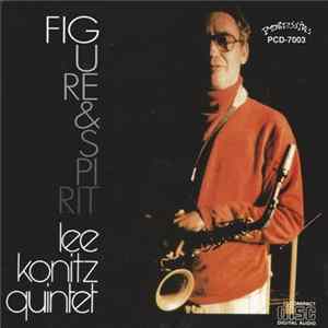 Lee Konitz Quintet - Figure and Spirit mp3