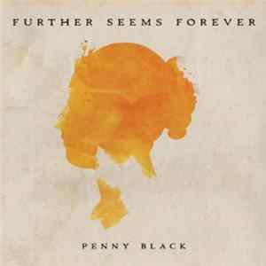 Further Seems Forever - Penny Black mp3