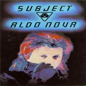 Aldo Nova - Subject ... Aldo Nova mp3