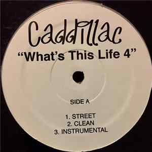 Cadillac - What's This Life 4 / Tha Nexx Nigguz mp3