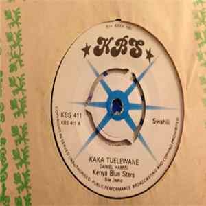 Kenya Blue Stars - Kaka Tuelewane mp3