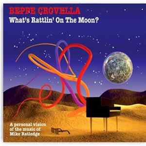 Beppe Crovella - What's Rattlin' On The Moon? mp3