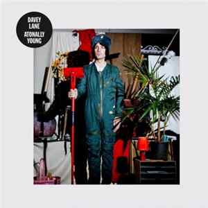 Davey Lane - Atonally Young mp3