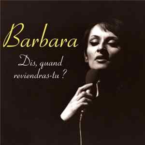 Barbara - Dis, Quand Reviendras-Tu ? mp3