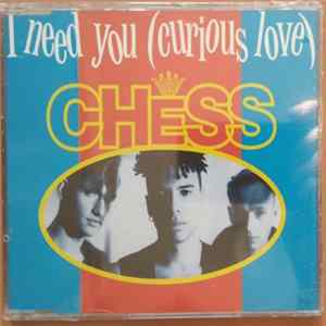 Chess - I Need You (Curious Love) mp3