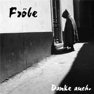 Fröbe - Danke Auch. mp3