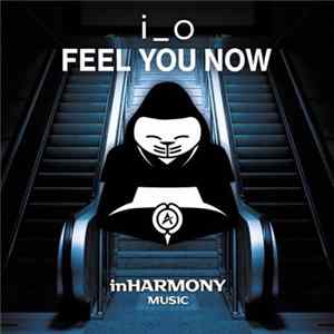 i_o - Feel You Now mp3