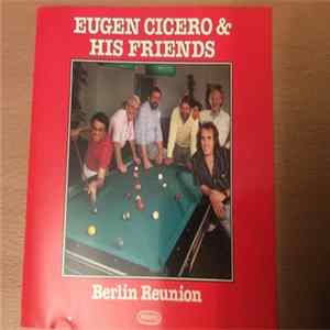 Eugen Cicero, & His Friends - Berlin Reunion mp3
