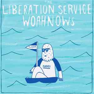 The Liberation Service / Woahnows - The Liberation Service / Woahnows mp3