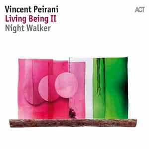 Vincent Peirani - Living Being II - Night Walker mp3
