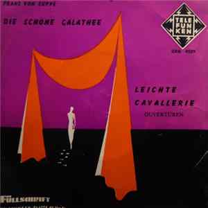 Franz von Suppé - Die Schöne Galathee / Leichte Cavallerie mp3