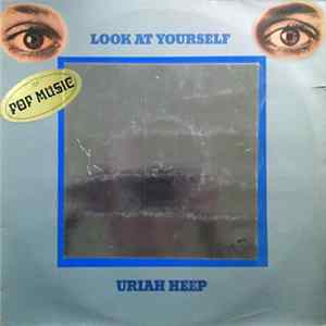 Uriah Heep - Look At Yourself mp3