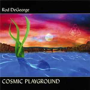 Rod DeGeorge - Cosmic Playground mp3