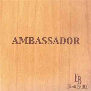 Elliott Brood - Ambassador mp3