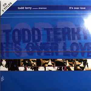 Todd Terry Presents Shannon - It's Over Love mp3