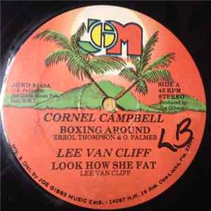 Cornel Campbell / Lee Van Cliff / Joe Gibbs & The Professionals - Boxing Around / Look How She Fat / Boxing Wild mp3