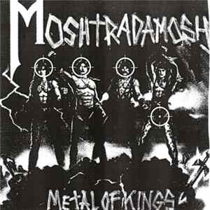Moshtradamosh - Metal Of Kings mp3