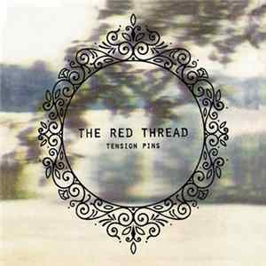 The Red Thread - Tension Pins mp3