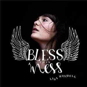 Lisa Mitchell - Bless This Mess mp3