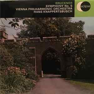 Bruckner, Vienna Philharmonic Orchestra, Hans Knappertsbusch - Symphony No. 5 mp3