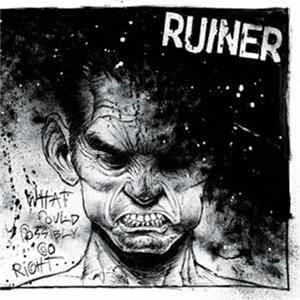 Ruiner - What Could Possibly Go Right mp3