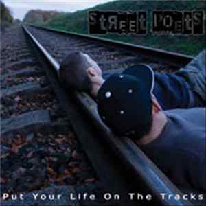 Street Poets - Put Your Life On The Tracks mp3