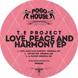 T.E Project - Love Peace And Harmony EP mp3