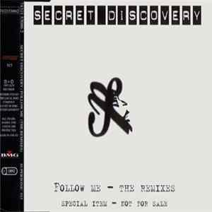 Secret Discovery - Follow Me (The Remixes) mp3