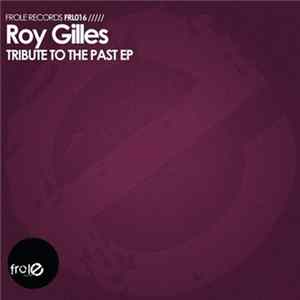 Roy Gilles - Tribute To The Past EP mp3