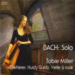 Bach, Tobie Miller - Bach: Solo mp3