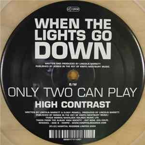 High Contrast - When The Lights Go Down / Only Two Can Play mp3