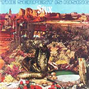 Styx - The Serpent Is Rising mp3