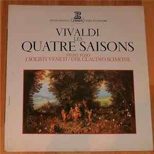 Vivaldi - Piero Toso, I Solisti Veneti / Dir. Claudio Scimone - Les Quatre Saisons mp3