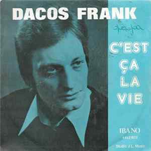 Frank Dacos - C'est ça La Vie mp3