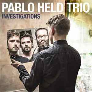 Pablo Held Trio - Investigations mp3