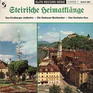 Das Kindberger Jodlertrio, Die Seckauer Musikanten, Das Hochalm-Duo - Steirische Heimatklänge mp3